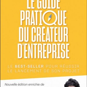 Livre - Le Guide Pratique du Créateur d'Entreprise
